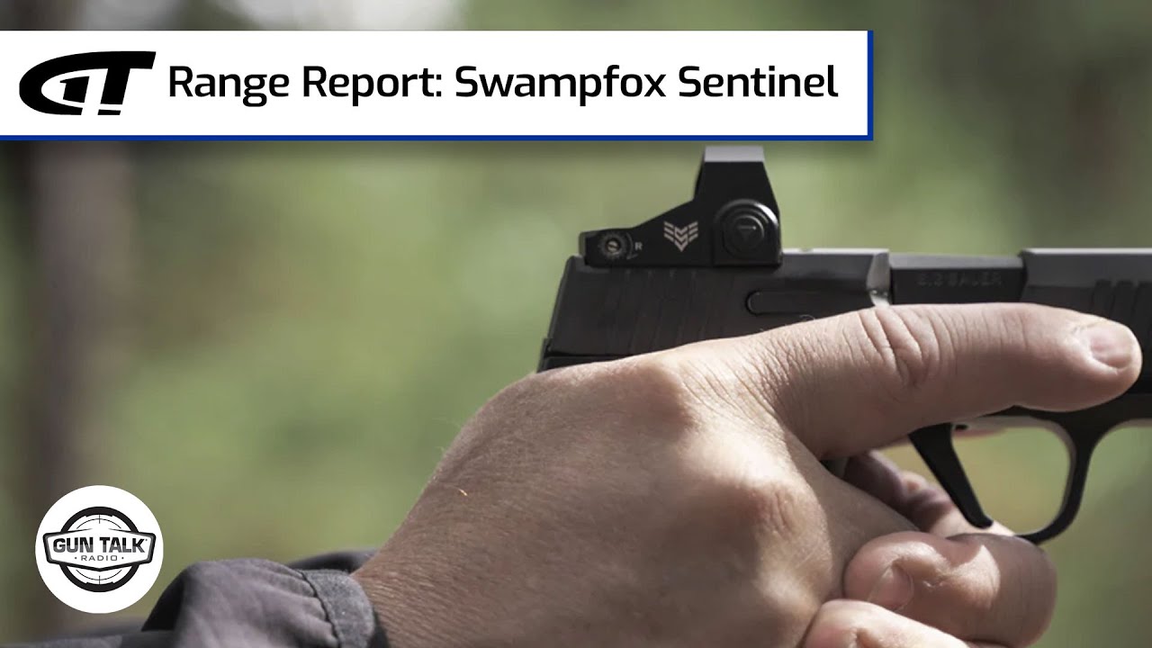 Range Report: Swampfox Sentinel Red Dot | Gun Talk Radio