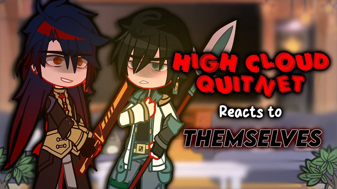 High Cloud Quintet reacts to Themselves - 2/? - HSR X GC - ʟɪʟᴀᴄ—ᴀᴍᴇᴛʜʏsᴛ