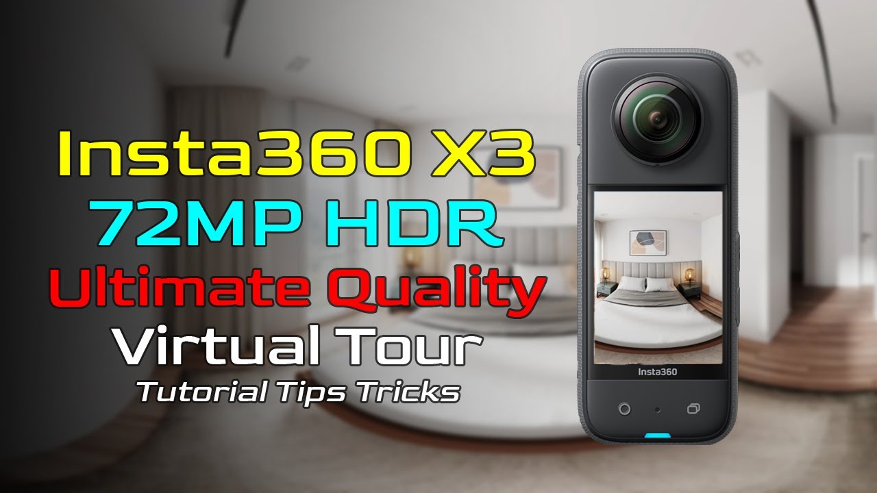 72MP High Quality Virtual Tour with Insta360 X3 and Bonus Tips and Tric