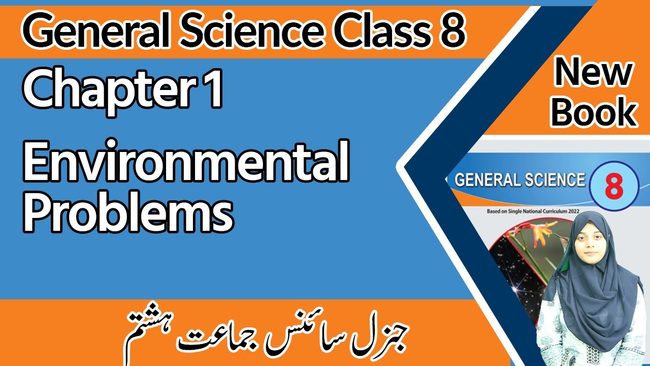 8th Class General Science Chapter 1- Environmental Problems - Class 8 General Science Book Chapter 1