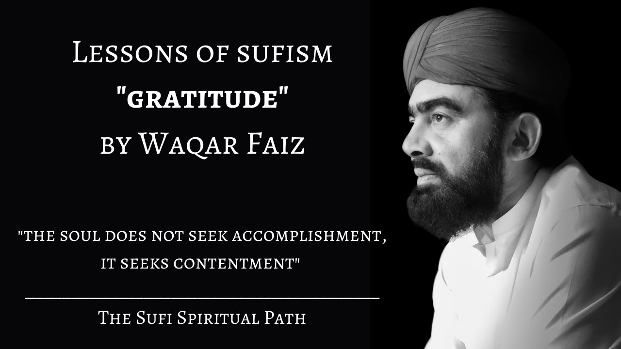 Gratitude | Spiritual Lessons of Sufism | Waqar Faiz