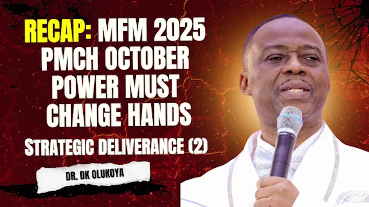 RECAP : MFM OCTOBER 2025 PMCH | OCTOBER POWER MUST CHANGE HANDS STRATEGIC DELIVERANCE 2