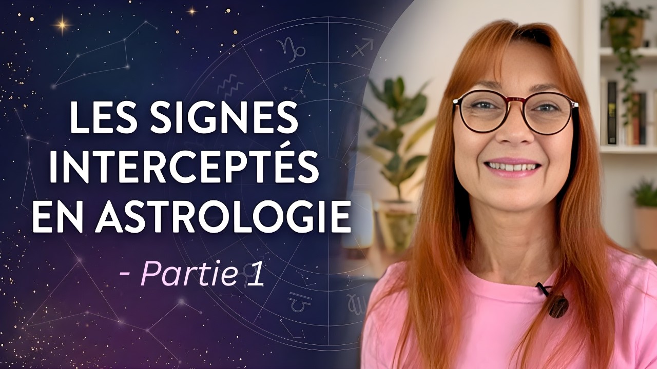 Les signes interceptés en astrologie (Partie 1)