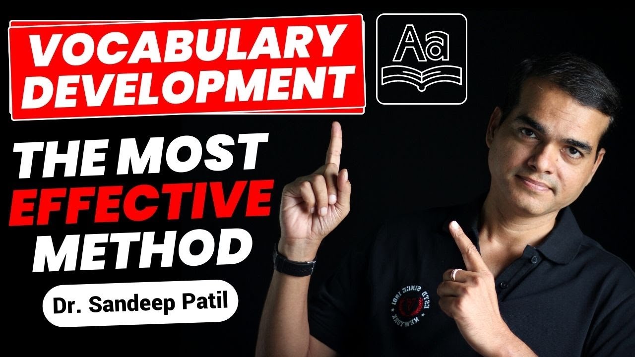 Vocabulary Development  | The Most Effective Method | by Dr. Sandeep Patil.