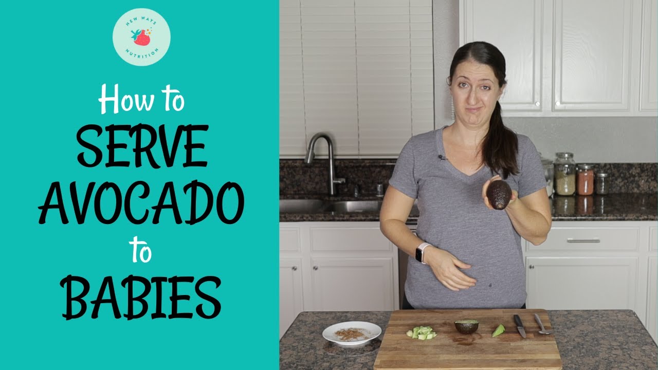 How to Serve Avocado to Babies | Avocados for Baby Led Weaning