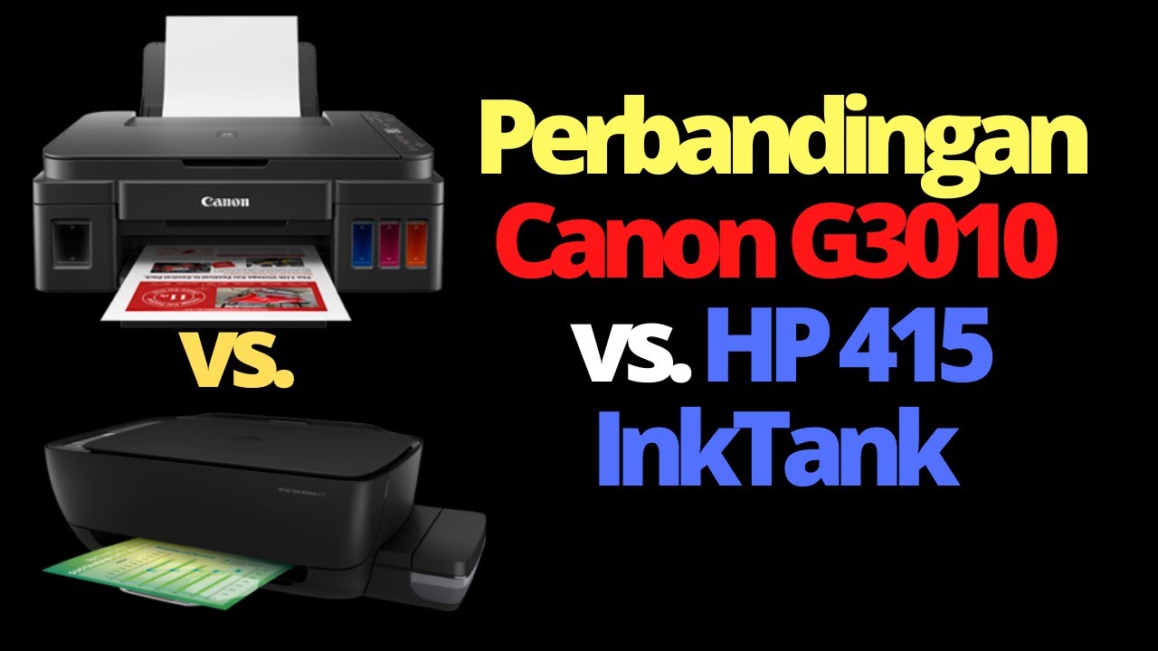 Perbandingan Canon G3010 vs HP 415 InkTank