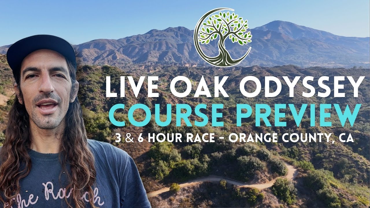 Live Oak Odyssey - Course Preview - 3 & 6 Hour Trail Race in Orange County, CA
