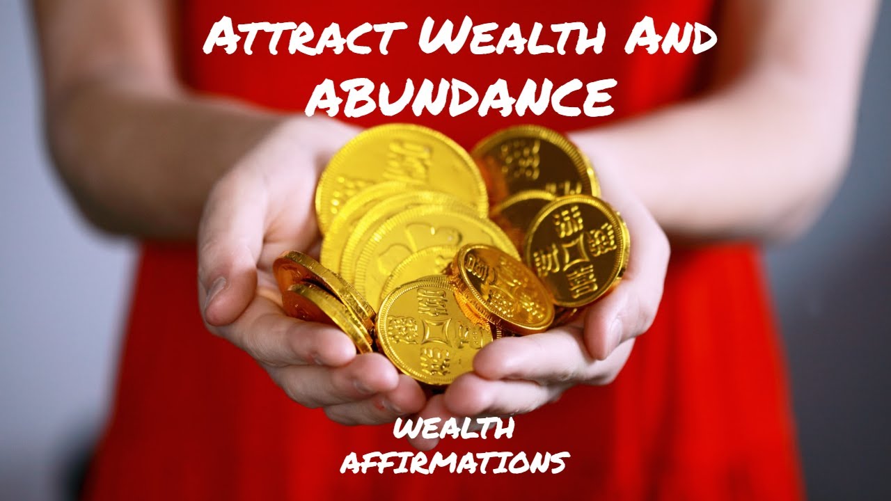Wealth Affirmations For Attracting Success, Abundance & Prosperity.