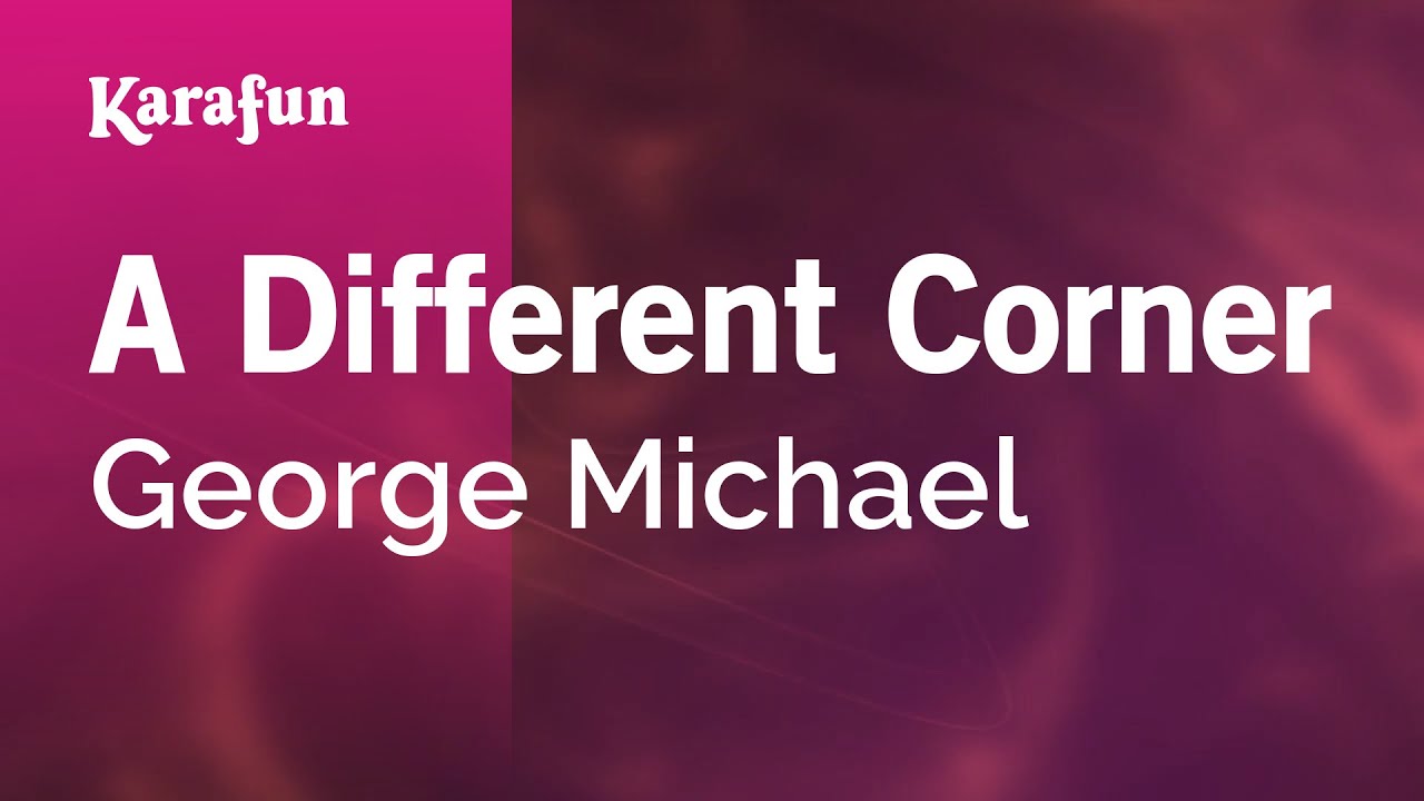 A Different Corner - George Michael | Karaoke Version | KaraFun