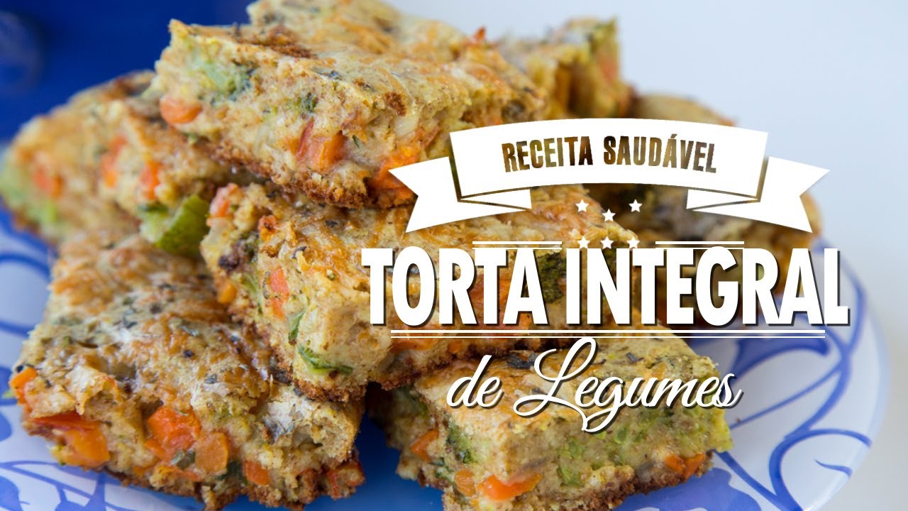 TORTA INTEGRAL DE LEGUMES | Mam&atilde;e Vida Saud&aacute;vel