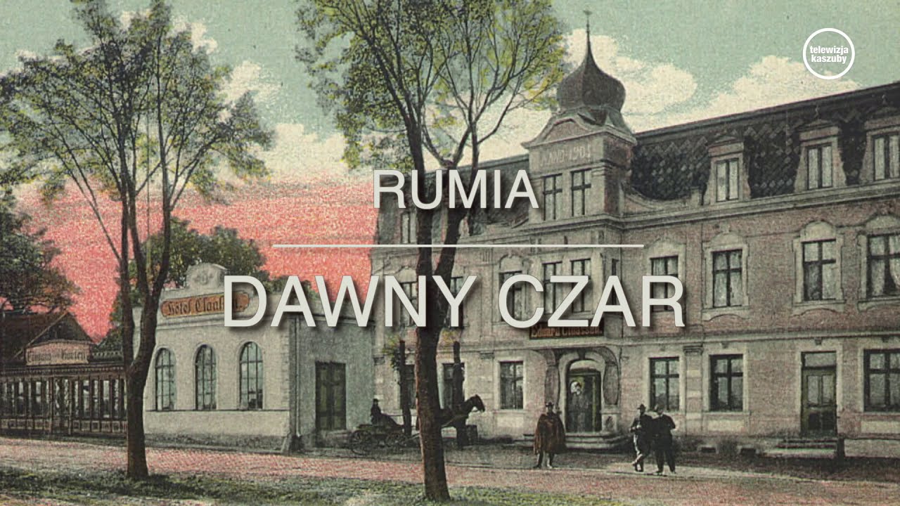 Rumia - dawny czar