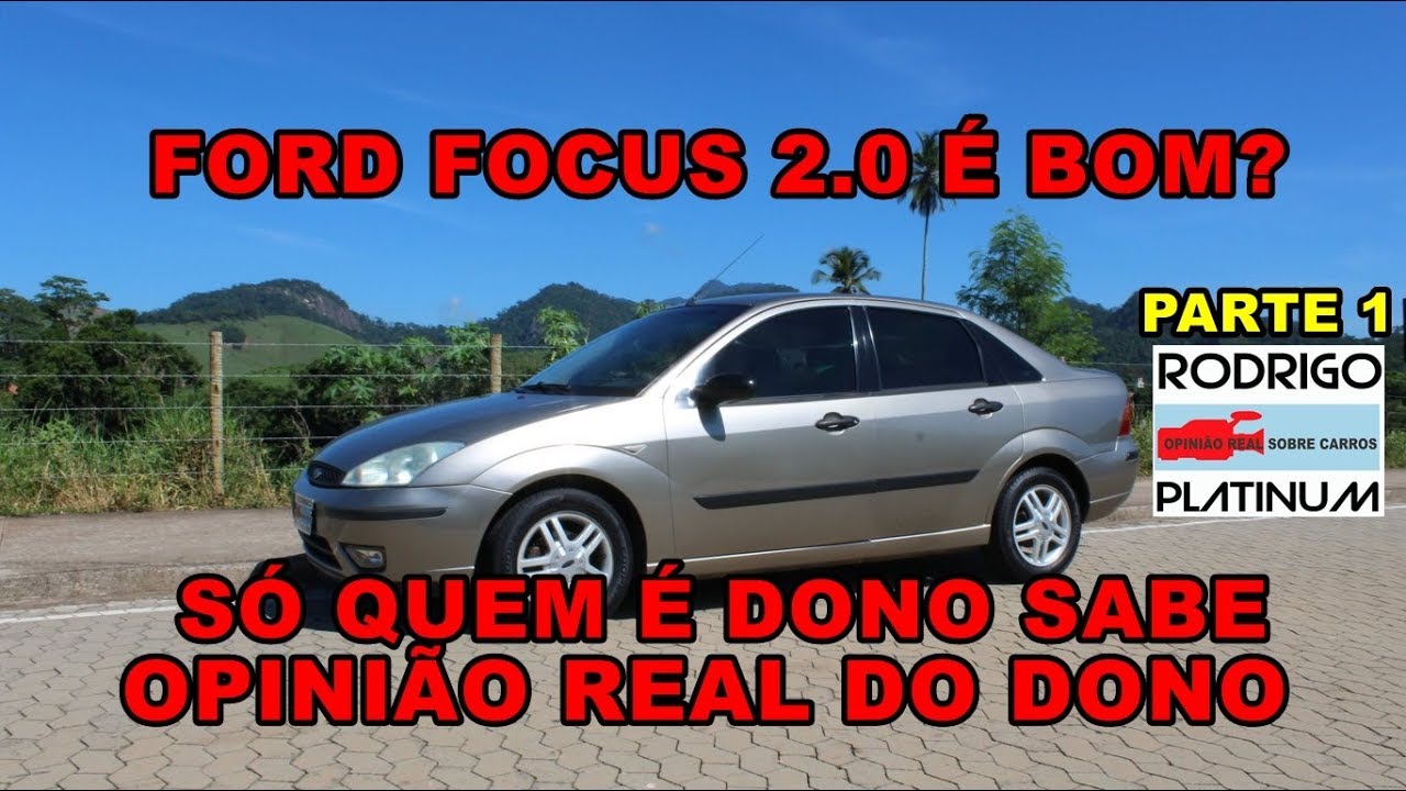 Ford Focus 2.0 É Bom? Opinião Real do Dono Detalhes e Equipamentos Parte 1
