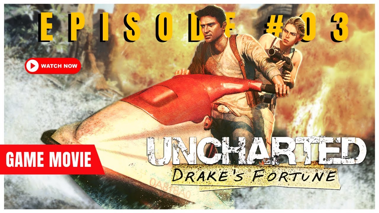 Uncharted Season 1 : Drake's Fortune | Game Movie | Episode 3