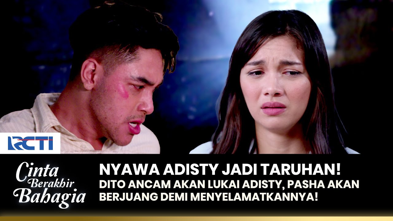 ADISTY TERANCAM! Dito Tak Main-main, Ini Perjuangan Pasha! | CINTA BERAKHIR BAHAGIA | EPS.10 (4/4)