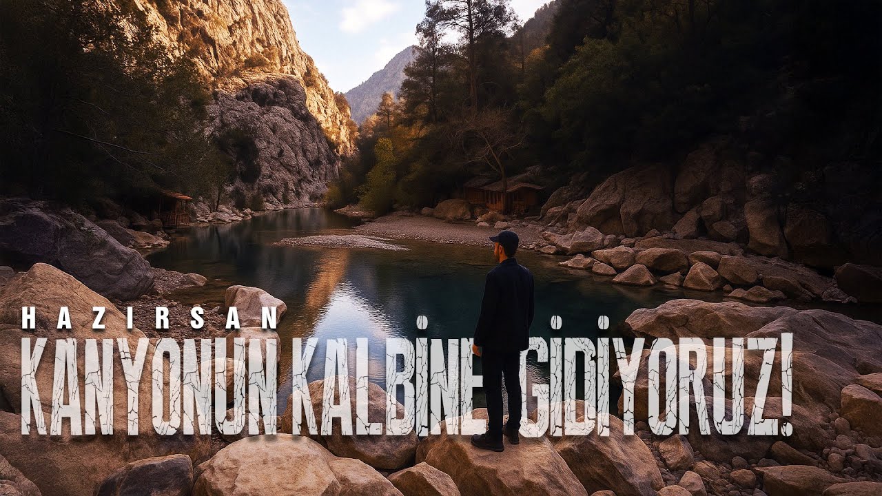 KANYONUN KALBİNE YOLCULUK!