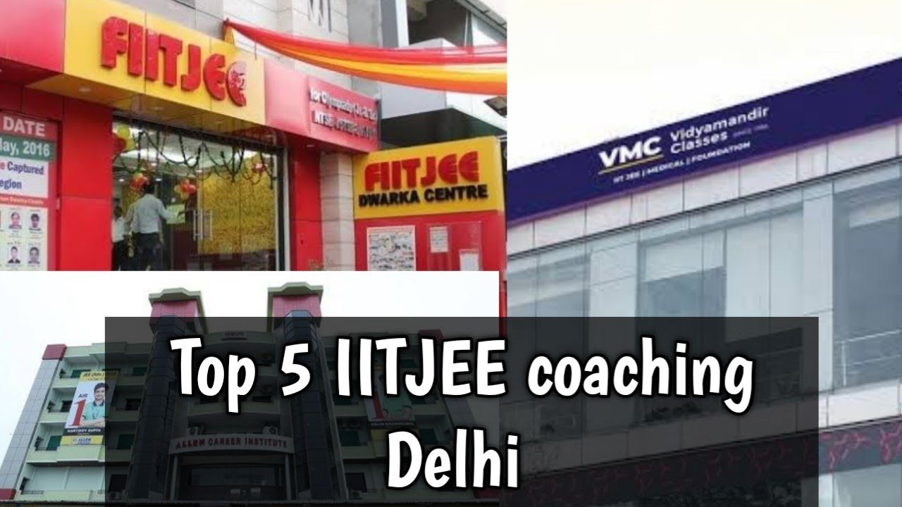 top 5 coaching in delhi for IITJEE preparation