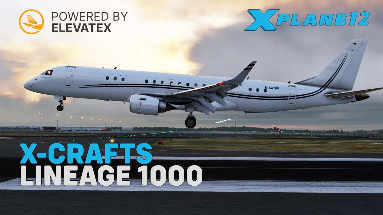 X-Crafts Embraer Lineage 1000 | The Best Embraer Experience Hands Down