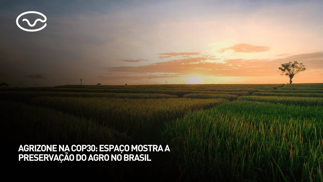 Agrizone na COP30: espaço mostra a preservação do agro no Brasil