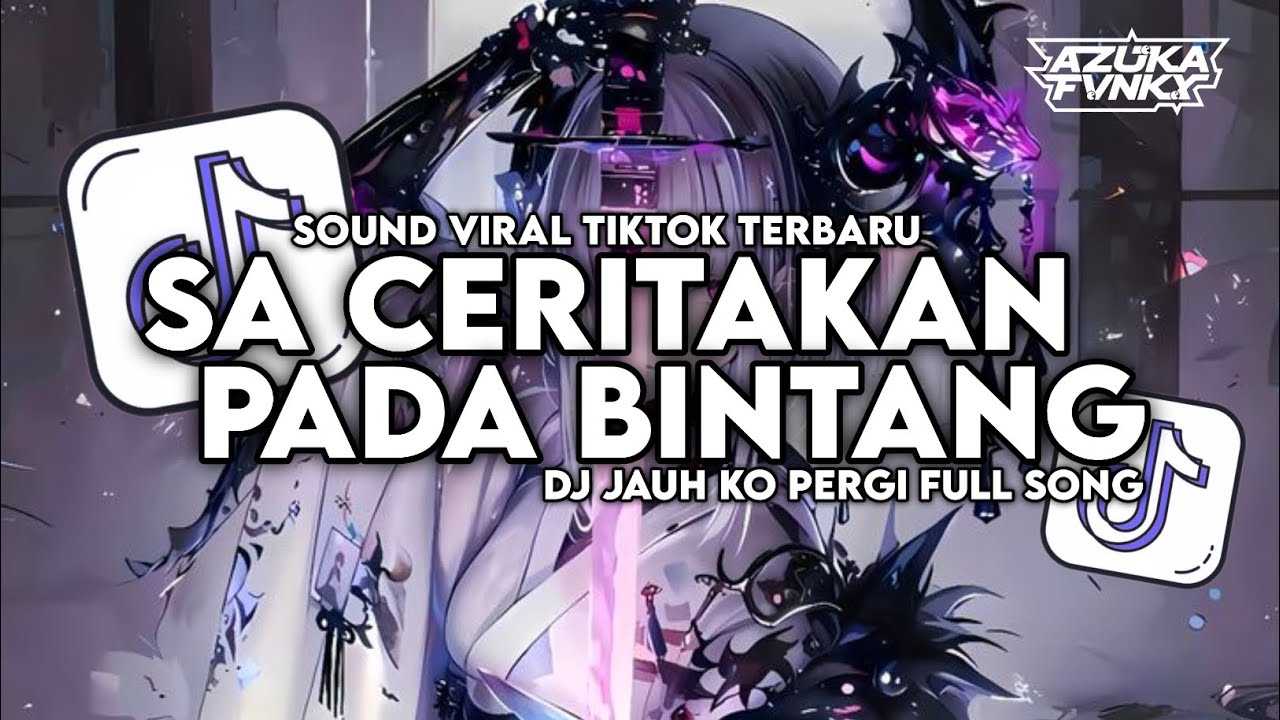 DJ FUNKOT SA CERITAKAN PADA BINTANG BINTANG | DJ JAUH KO PERGI FULL SONG VIRAL TIKTOK TERBARU 2026 