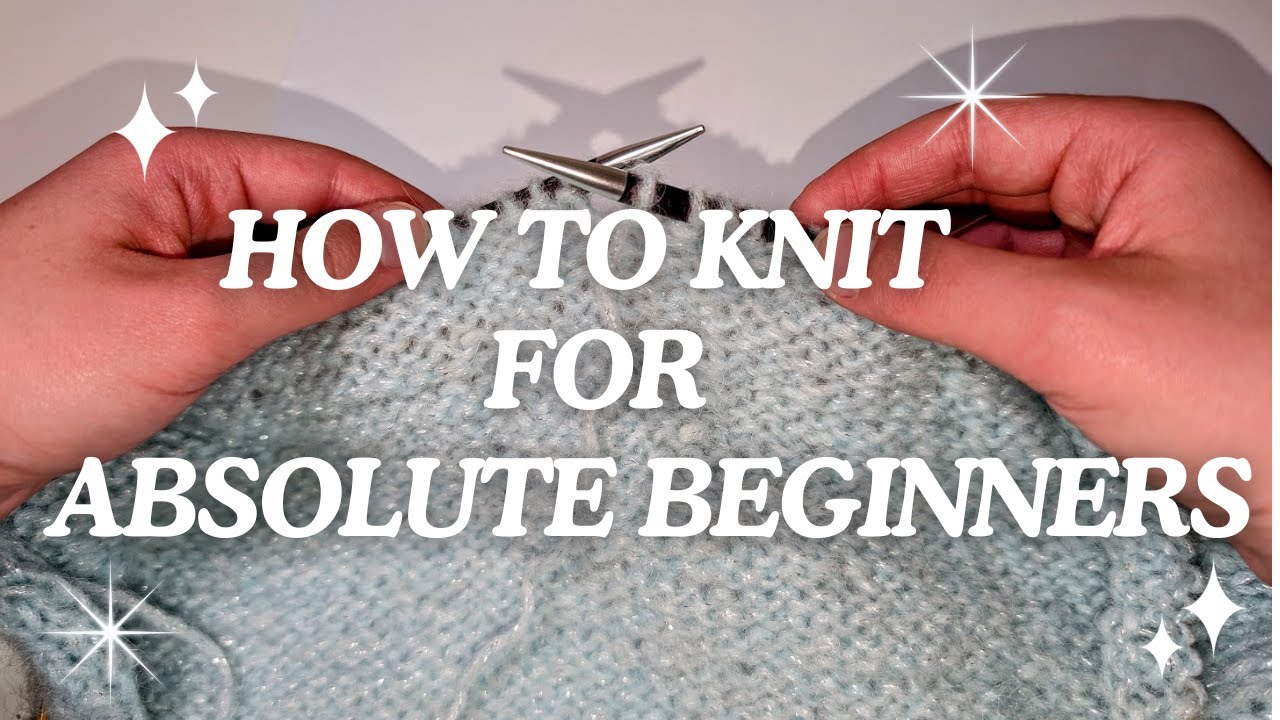 HOW TO KNIT FOR ABSOLUTE BEGINNERS | KNITTING CRASHCOURSE | TWINS IN STITCHES