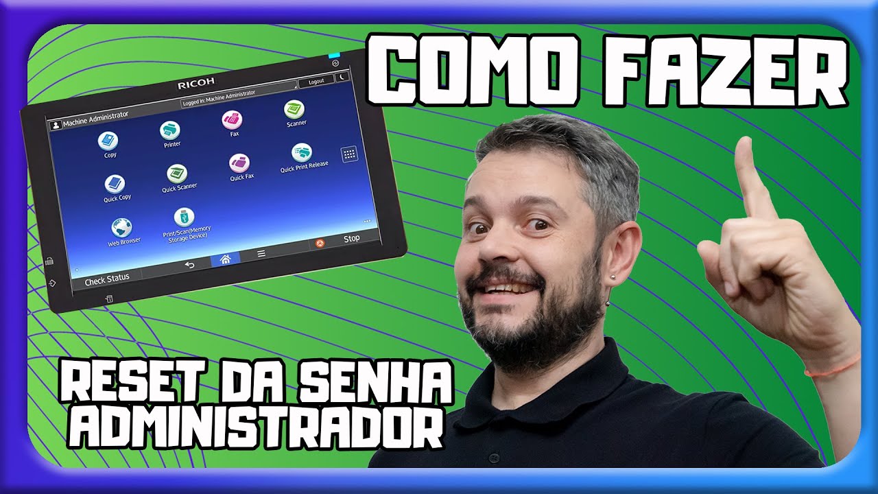 Como fazer reset da senha de Administrador e Catálogo de Endereços - Ricoh com painel Android