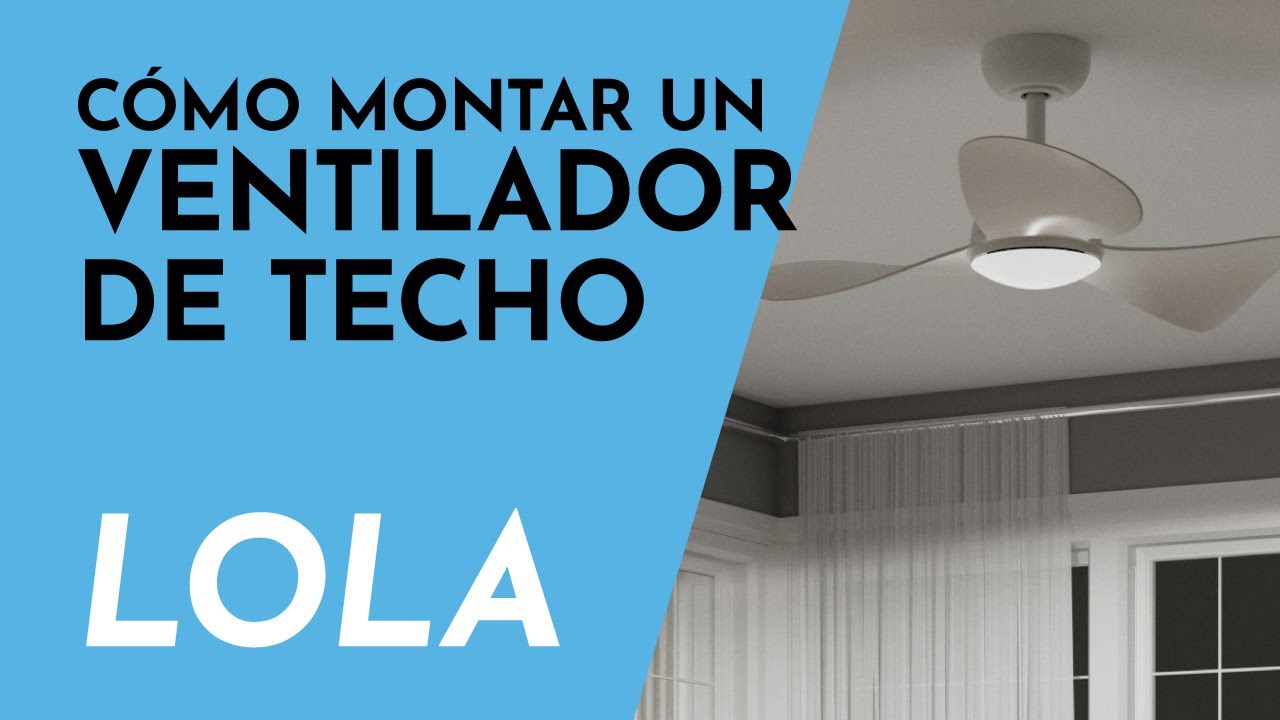 LOLA | 💨 Aprende a instalar un ventilador de techo