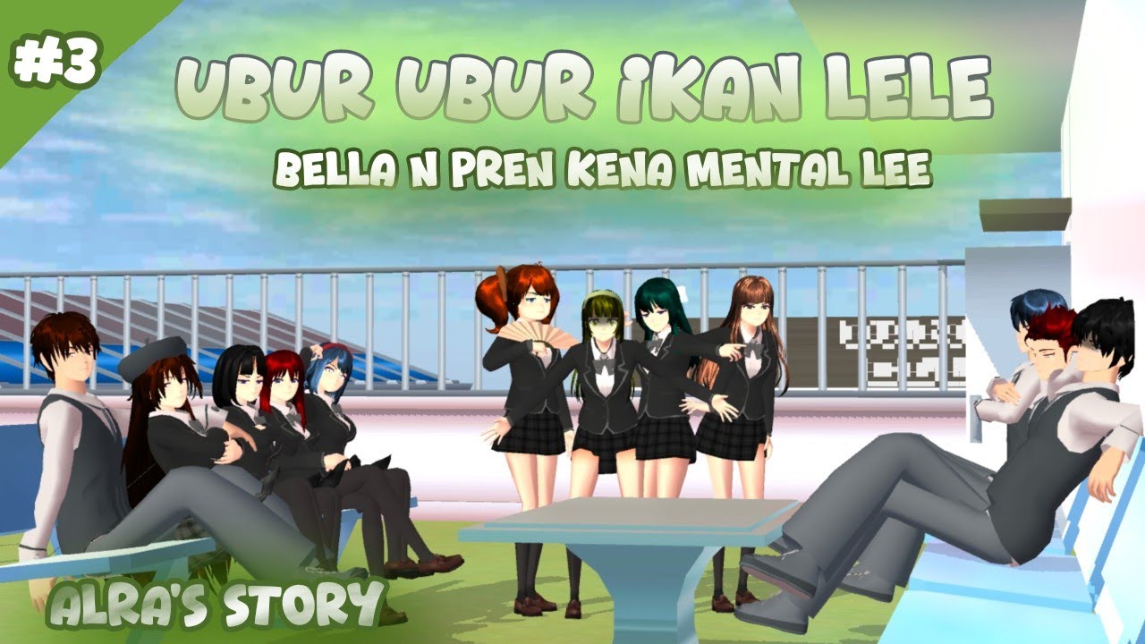 ALRA'S STORY #3 ||UBUR UBUR IKAN LELE BELLA N PREN KENA MENTAL LEE🤫|| #dramasakuraschollsimulator