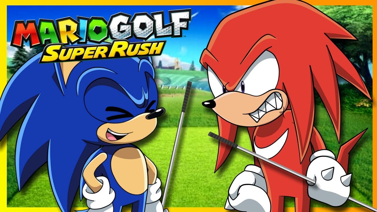 SONIC VS KNUCKLES!! Sonic & Knuckles play Mario Golf Super Rush