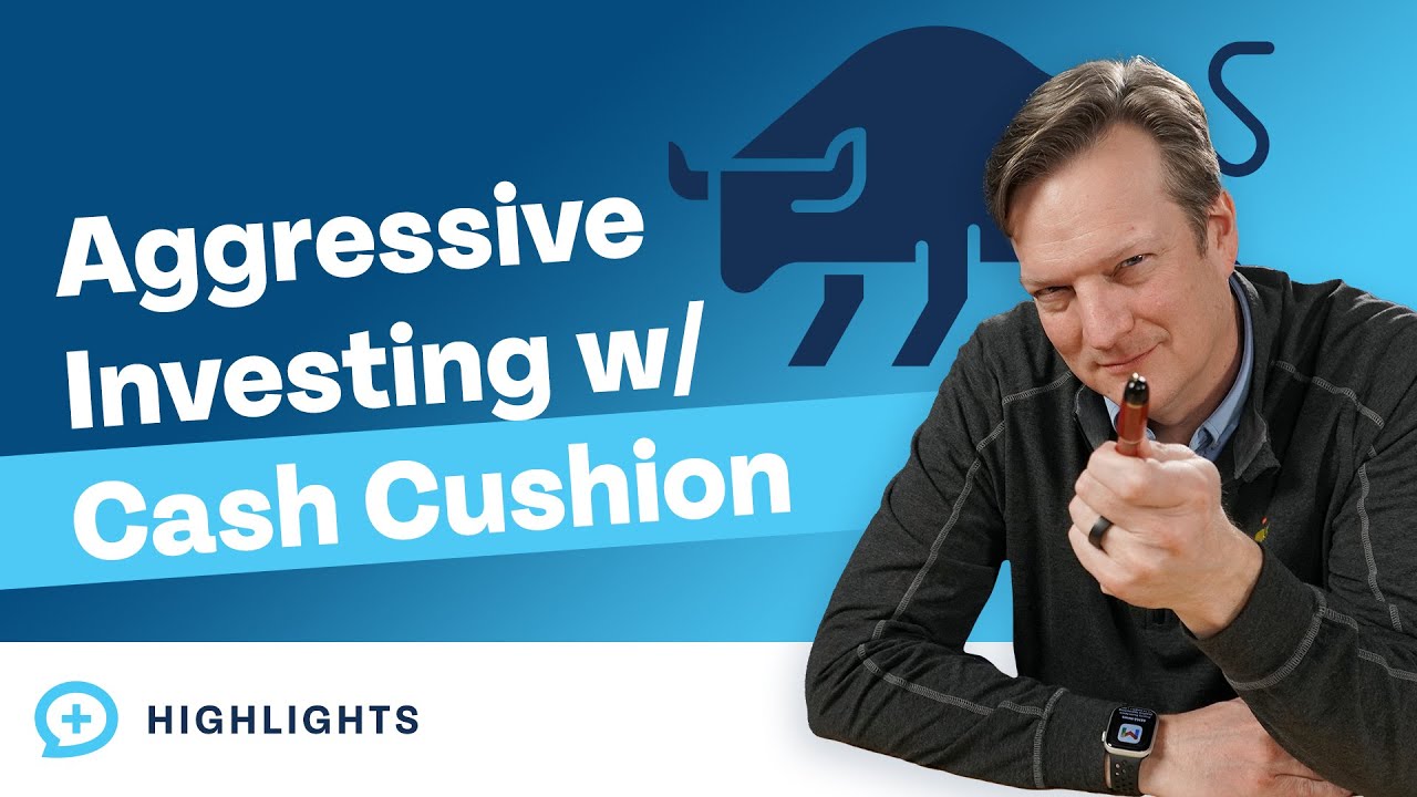 Does Having 18-24 Months in Cash Allow for More Aggressive Investing?