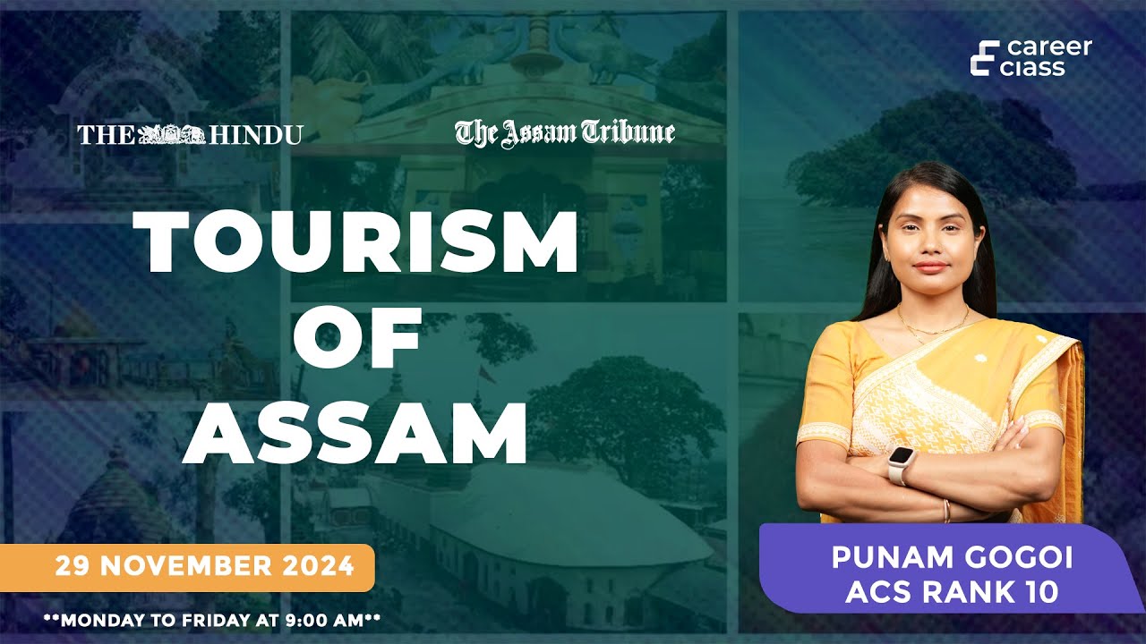 Tourism of Assam | Current Affairs Live Class with Punam Gogoi (ACS Rank 10) | 29 November 2024