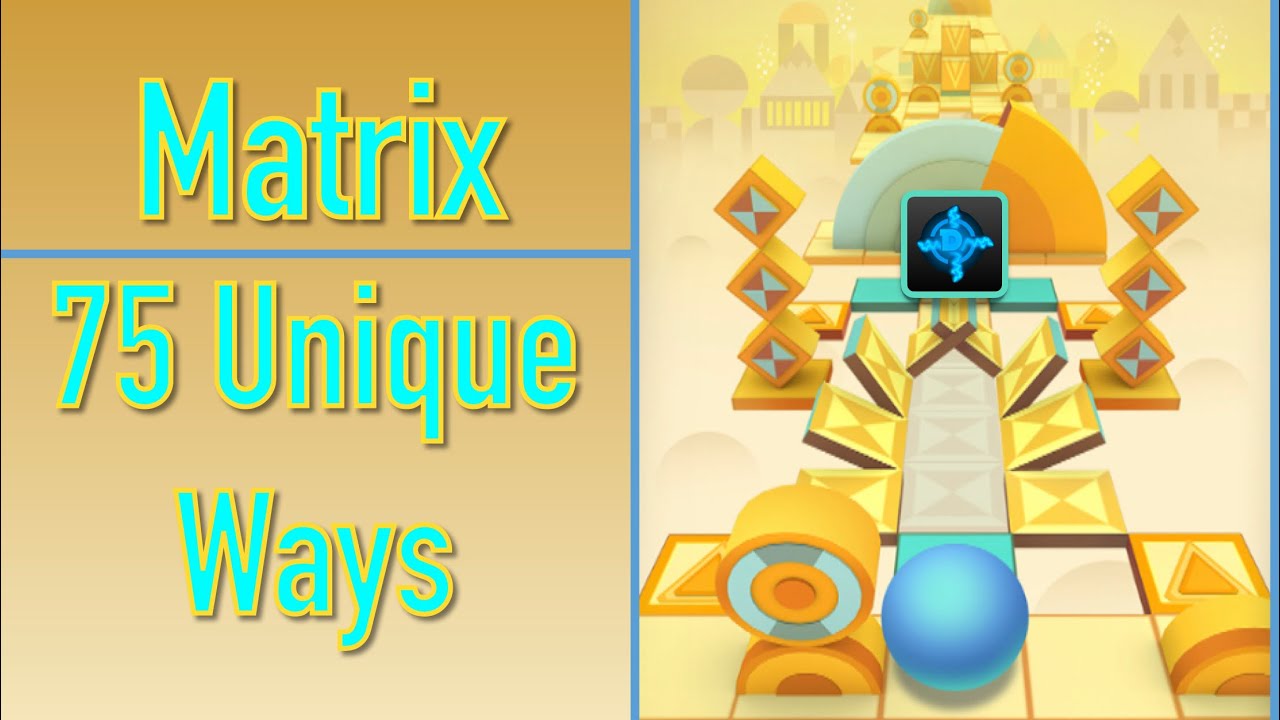 Rolling Sky Matrix🔶 - 75 Unique Ways