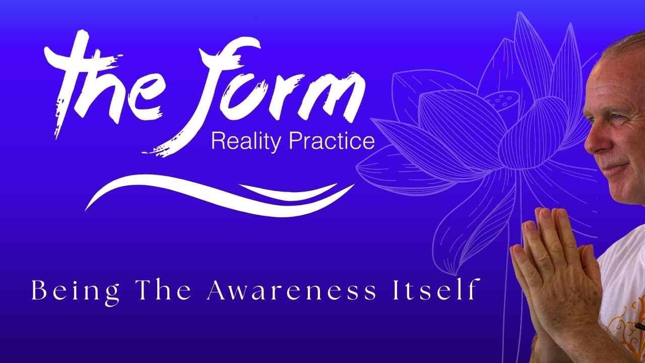 Being the Awareness Itself