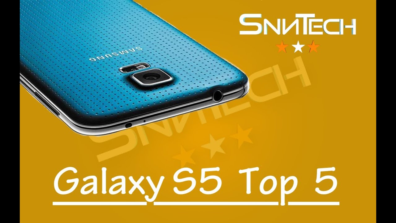 Galaxy S5 top 5 apps | By SNNTEC