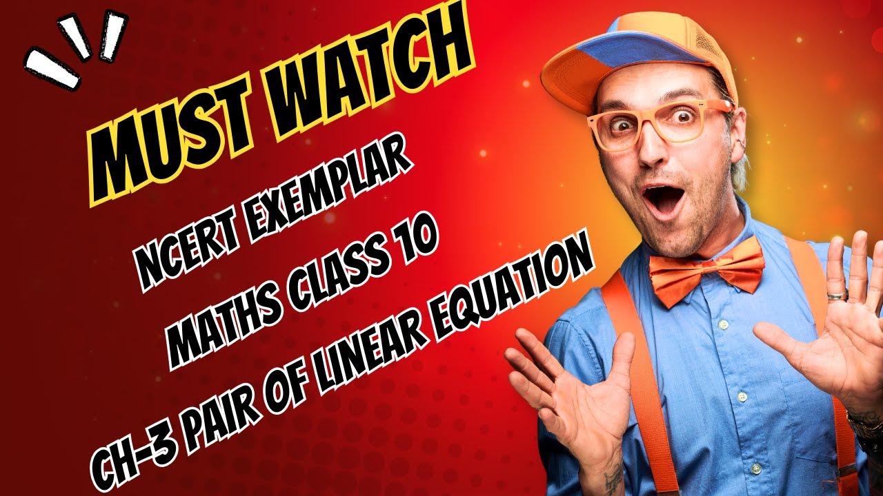 NCERT Exemplar Ch-3 🔥 Pair of Linear Equations | Board Exam Game Changer
