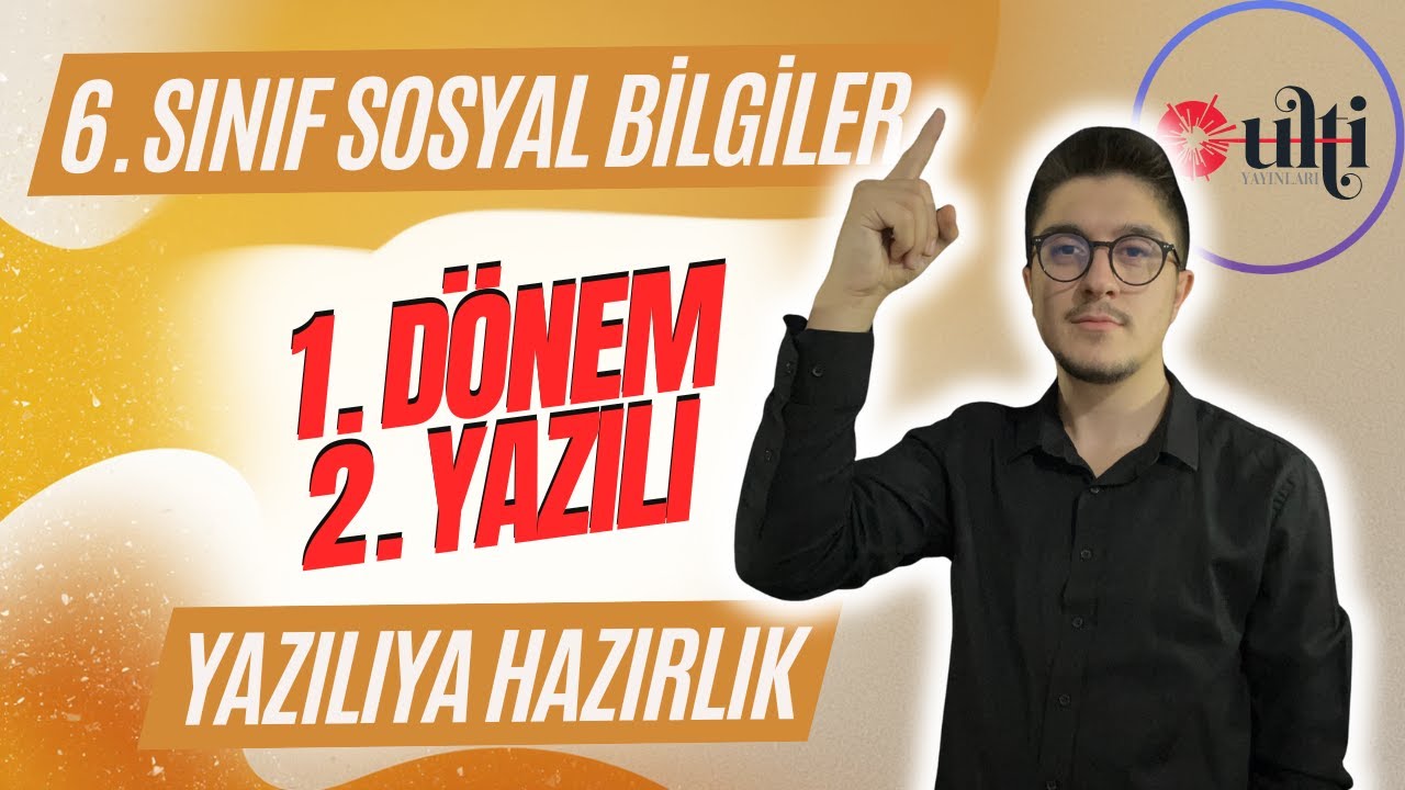 6. Sınıf Sosyal Bilgiler 1. Dönem 2. Yazılı | ULTİ Yazılı Kampı