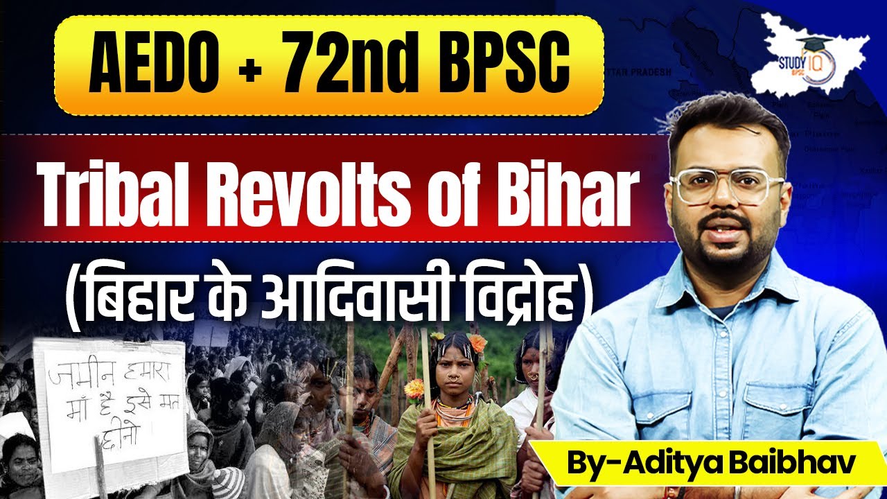 Tribal Revolts of Bihar 🔥 | बिहार के जनजातीय विद्रोह | BPSC AEDO & 72nd BPSC&nbsp;Special&nbsp;Class | StudyIQ