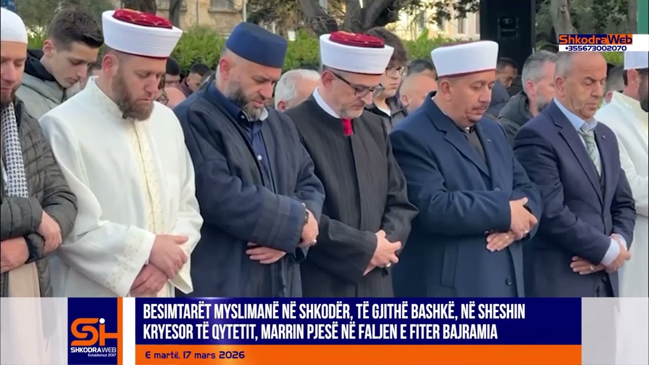 ShkodraWeb | Besimtarët myslimanë në Shkodër festojnë Fiter Bajramin,marrin pjesë masivisht në falje