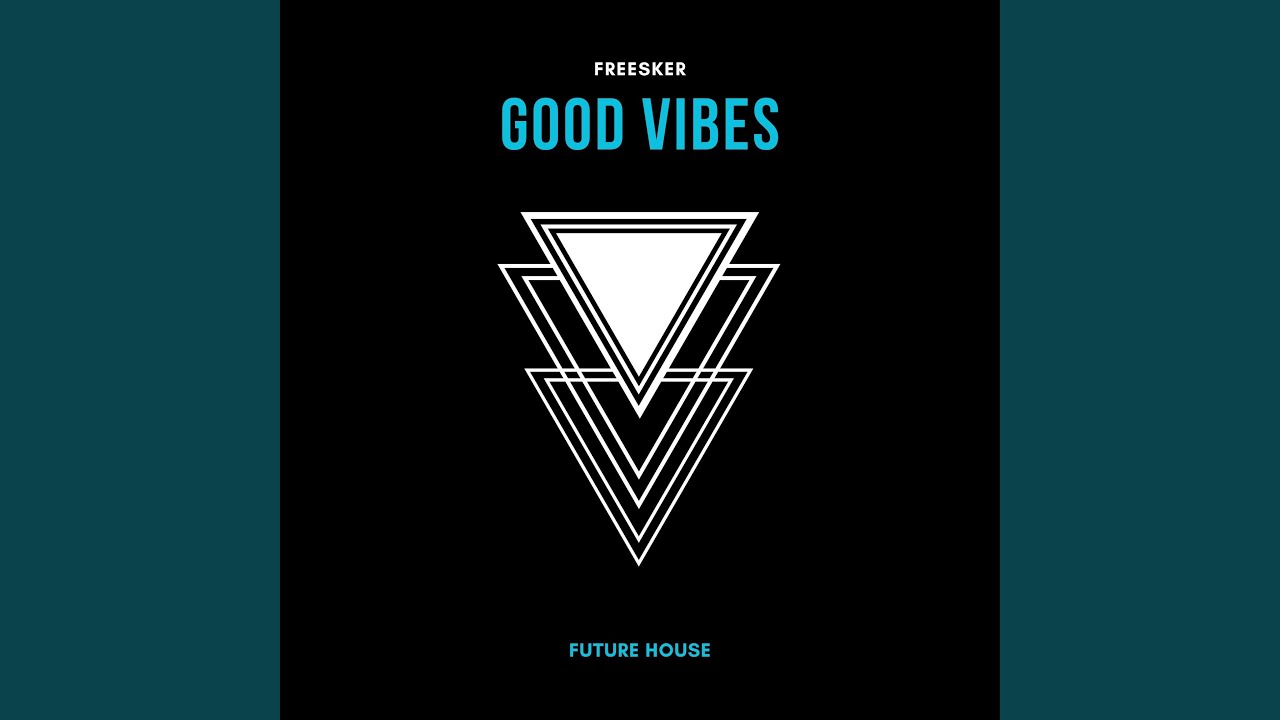 Good Vibes
