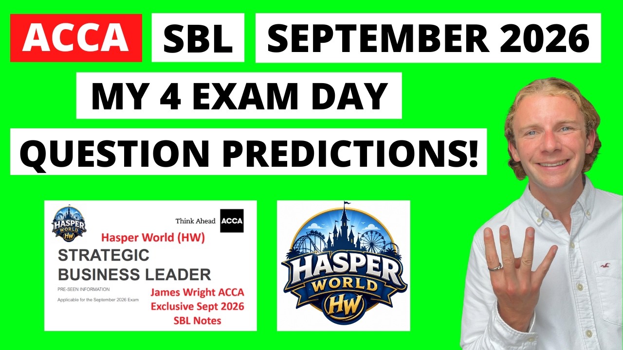Как сдать ACCA SBL в сентябре 2026 &mdash; 4 прогноза на экзамен! (Hasper World HW) | ACCA SBL |