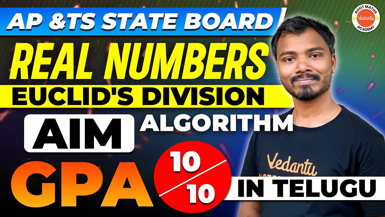 Euclid's Division Algorithm Real Numbers Class 10 Maths in Telugu | Aim GPA 10/10 | AP&TS Stateboard