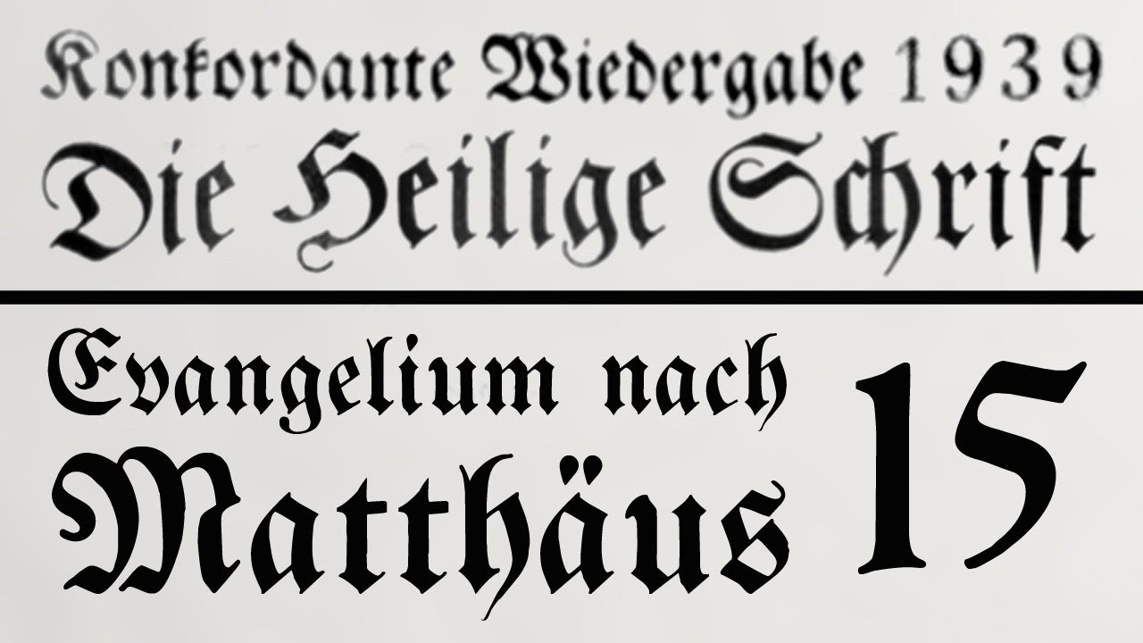 MATTHÄUS 15 – Auferstehung Jesu & Missionsbefehl [Das Konkordante Neue Testament 1939 / Hörbibel]