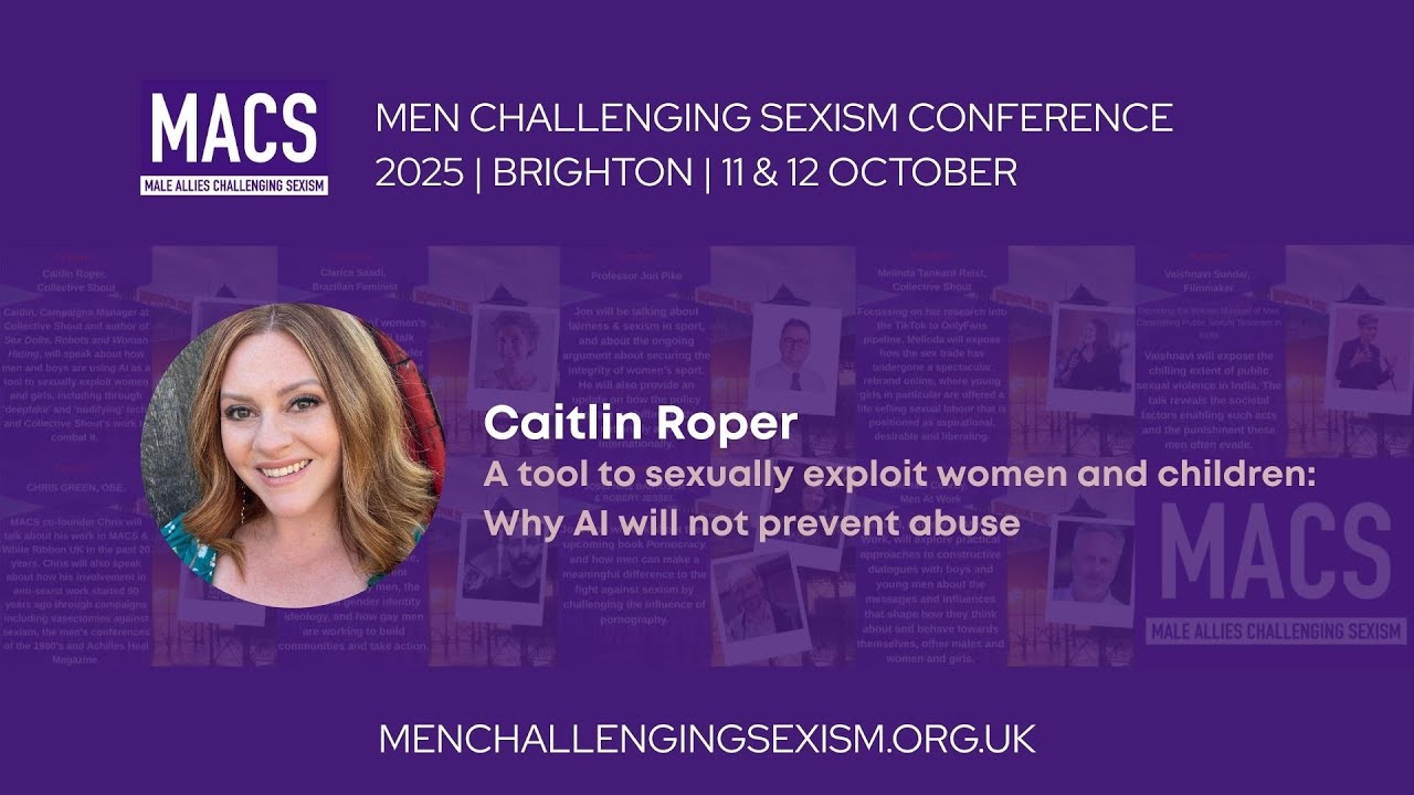 Caitlin Roper: A tool to sexually exploit women & children: Why AI will not prevent abuse #MACS2025