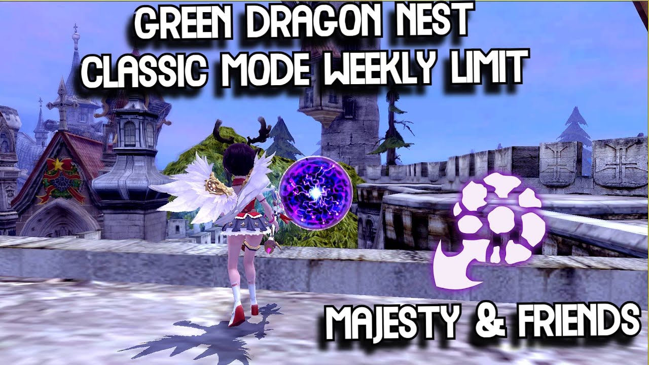 GDN Classic Mode Weekly Limit Majesty & Friends Dragon Nest Classic