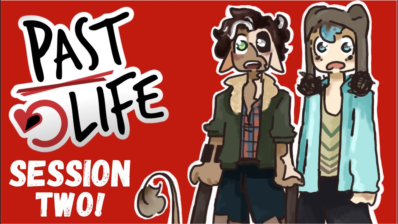 Past Life Session Two Animatic//The best bits