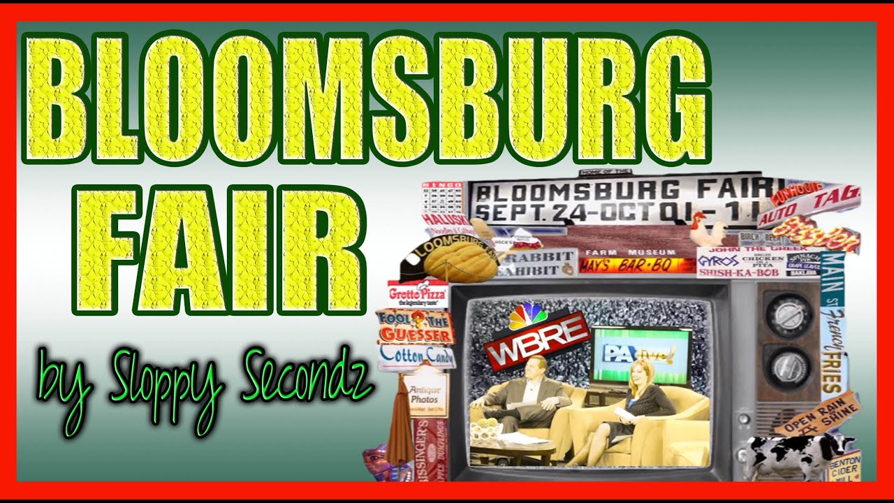 BLOOMSBURG FAIR by SSM (Sloppy Secondz Music) -- Pennsylvania Fair Song