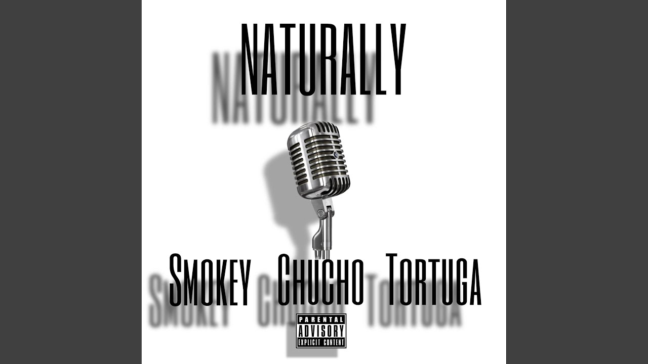 Naturally (feat. Chucho & Tortuga)