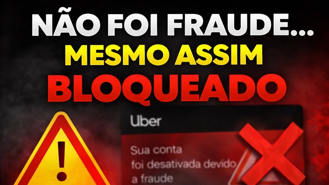 🟢 Não foi Fraude… Mesmo Assim BLOQUEADO pela UBER