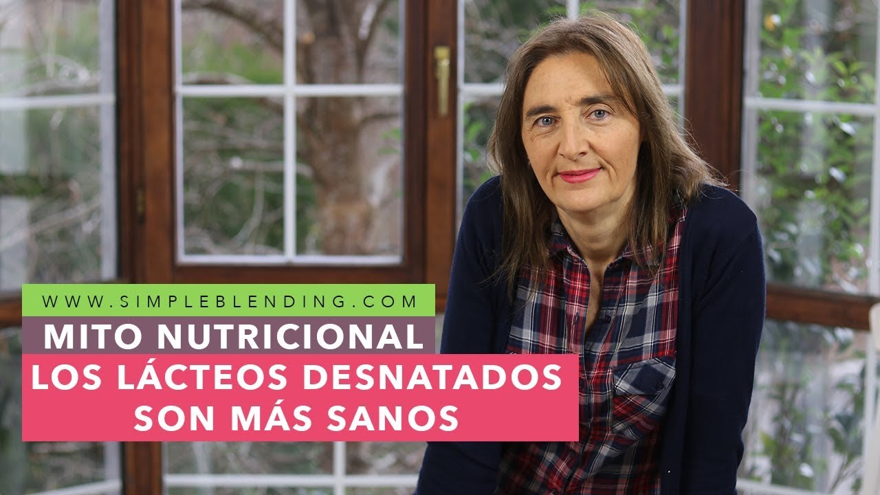 MITO NUTRICIONAL: LOS LÁCTEOS DESNATADOS SON MÁS SANOS | Los desnatados no son mejores
