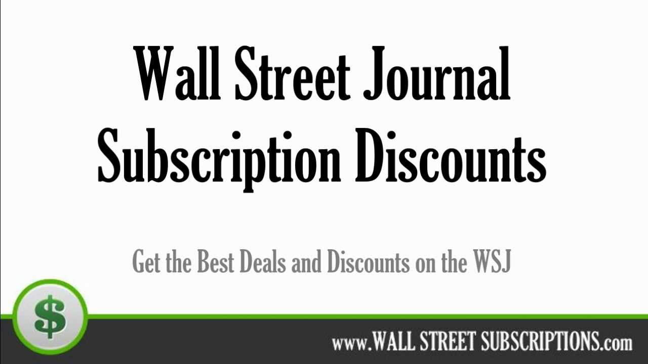Wall Street Journal Subscription Discount & WSJ Subscription Deals