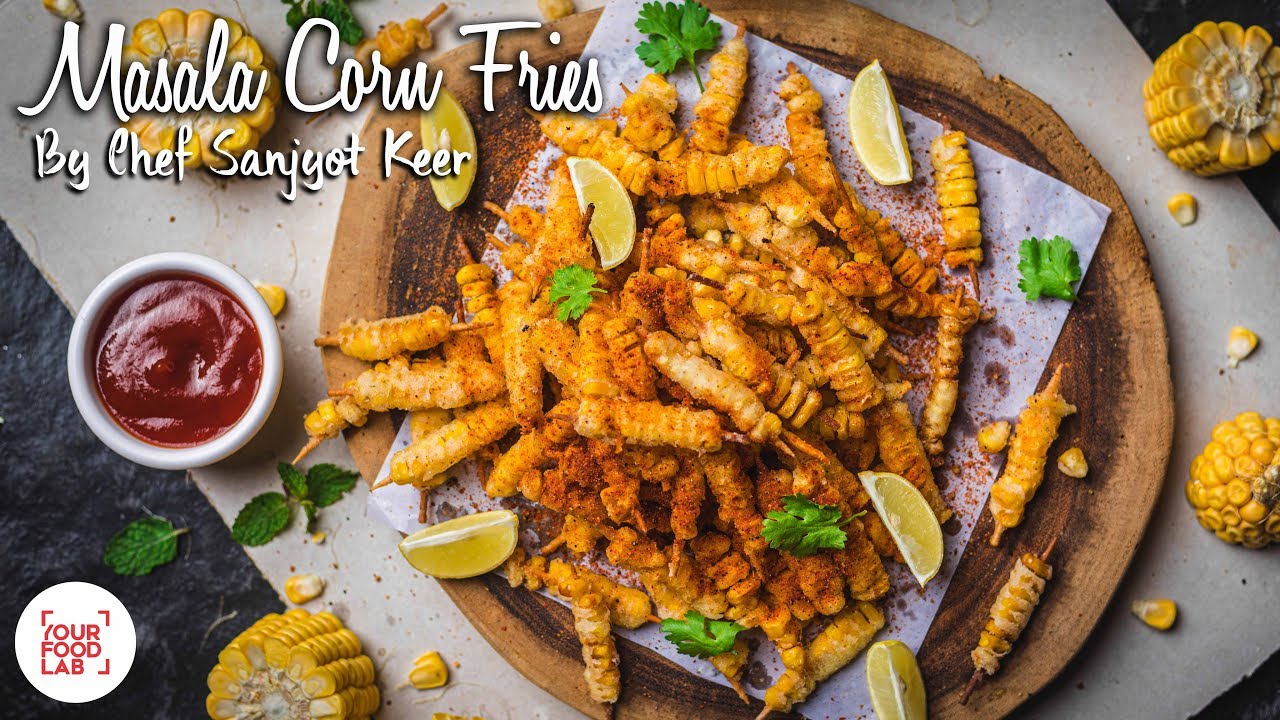 Masala Corn Fries Recipe | मसाला कॉर्न फ्राइज | Chef Sanjyot Keer